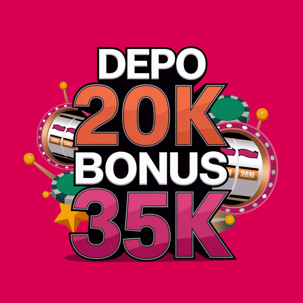 SLOT DEPOSIT 30K BONUS 30K 🎹 DUNIA777 Okbplay Daftar Situs