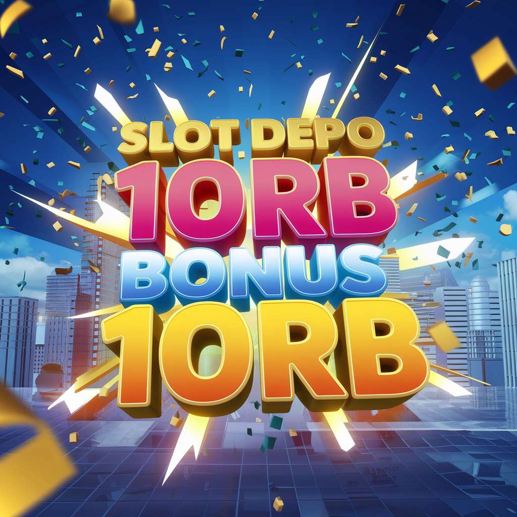 DEPO 20K BONUS 20K TO X3 ⚖️ JUDI SLOT Deposit 25K Bonus 25K