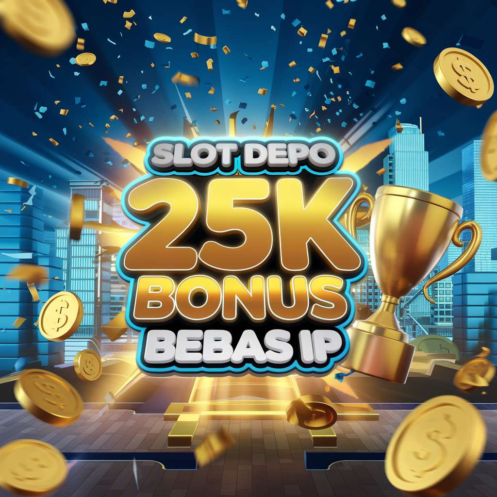 DEPO 25K 🎷 CASINO2020 Depo25 Arena Gaming Paling Kompetitif